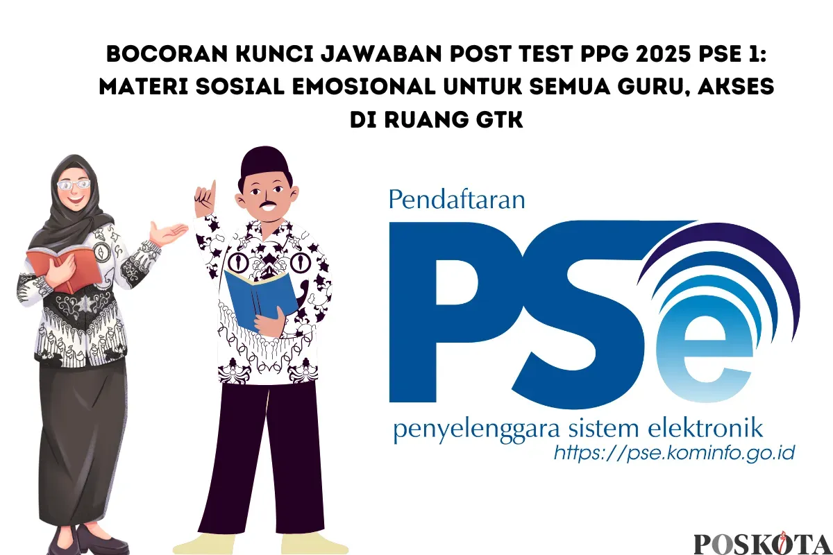 Rahasia Lolos PPG 2025: Bocoran Kunci Jawaban Post Test PSE 1 Sosial Emosional