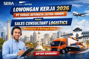 Lowongan Kerja PT Serasi Autoraya (Astra Group) Maret 2026, Buka Posisi Sales Consultant Logistics di Beberapa Kota