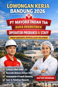 Lowongan Kerja Bandung 2026: PT Mayora Indah Tbk Buka Rekrutmen Operator Produksi dan Staff, Fresh Graduate Bisa Daftar