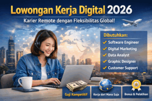 Kesempatan Emas: Lowongan Kerja Digital 2026 dengan Fleksibilitas Global