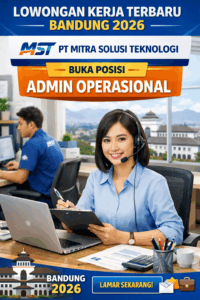 Lowongan Kerja Terbaru Bandung 2026: PT Mitra Solusi Teknologi Buka Posisi Admin Operasional