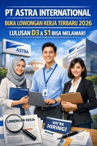 PT Astra International Buka Lowongan Kerja Terbaru 2026, Lulusan D3 dan S1 Bisa Melamar