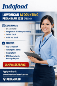 Lowongan Accounting Indofood Pekanbaru Tahun 2026 (Resmi)