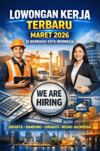 Lowongan Kerja Terbaru Maret 2026 di Berbagai Kota Indonesia, Banyak Perusahaan Sedang Membuka Rekrutmen