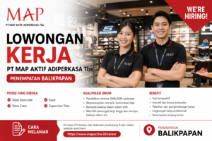 Lowongan Kerja PT MAP Aktif Adiperkasa Tbk di Balikpapan: Peluang Karier di Industri Retail Modern