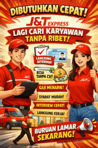 Dibutuhkan Cepat! J&T Express Lagi Cari Karyawan Tanpa Ribet