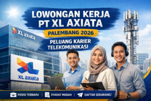 PT XL Axiata Tbk Buka Lowongan di Palembang, Peluang Besar di Dunia Telekomunikasi