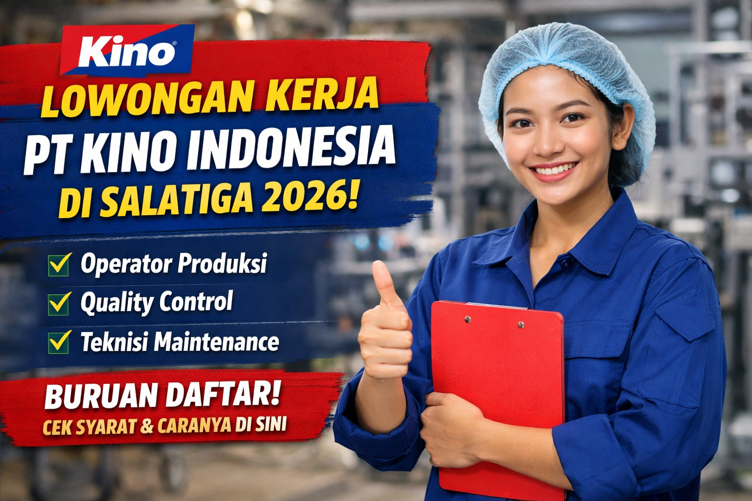 PT Kino Indonesia Tbk Buka Lowongan Kerja di Salatiga, Simak Syarat Lengkapnya