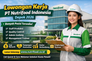 Lowongan Kerja PT Nutrifood Indonesia di Depok: Peluang Karier Menarik untuk Talenta Baru