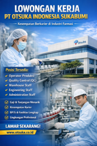 Peluang Kerja PT Otsuka Indonesia di Sukabumi, Ini Posisi yang Tersedia