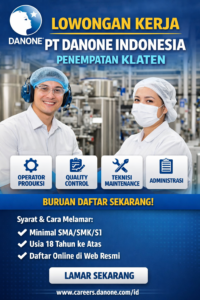 PT Danone Indonesia Buka Rekrutmen di Klaten, Simak Syarat dan Cara Daftarnya
