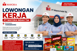 Lowongan Kerja PT Mayora Indah Tbk di Tangerang untuk Berbagai Posisi Menarik