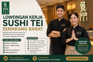 Lowongan Terbaru PT Sushi Tei Indonesia di Semarang Barat: Banyak Posisi Siap Dilamar