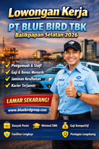 Kesempatan Karier di PT Blue Bird Tbk untuk Penempatan Balikpapan Selatan