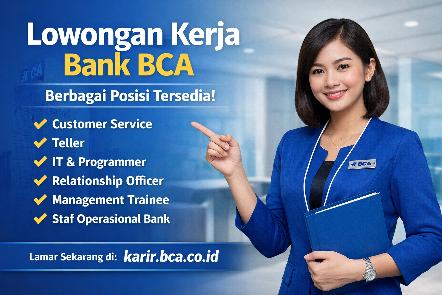 Dibuka Hari Ini! Lowongan Kerja di Bank BCA untuk Berbagai Posisi