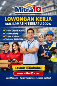 PT Mitra10 Indonesia Buka Rekrutmen di Banjarmasin untuk Berbagai Posisi